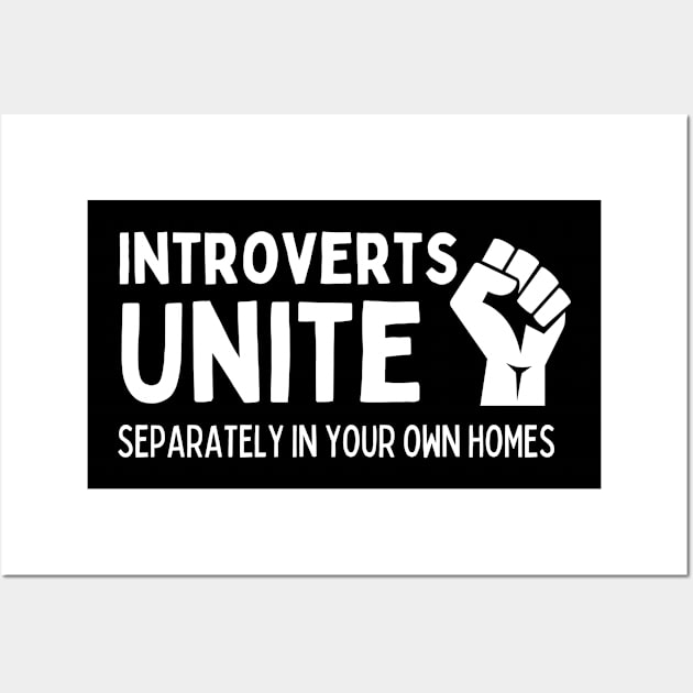 Introverts Unite Separately In Their Own Homes Wall Art by Witty Gator